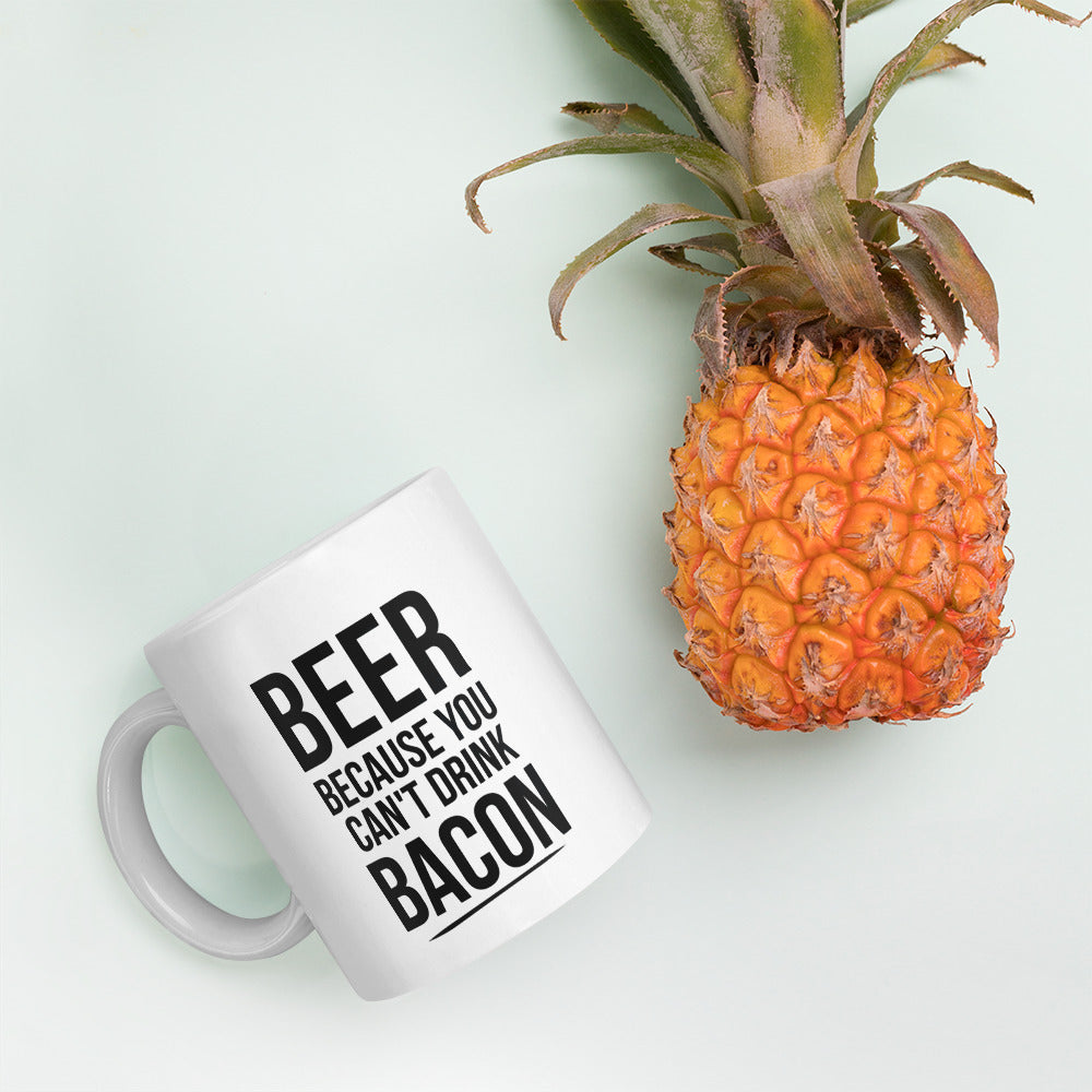 Beer, because you can't drink bacon