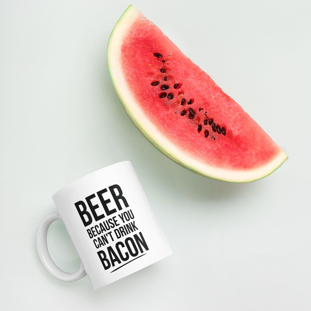 Beer, because you can't drink bacon